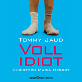 Hörbuch Vollidiot  - Autor Tommy Jaud   - gelesen von Christoph Maria Herbst