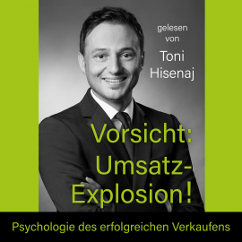 Hörbuch Vorsicht: Umsatz-Explosion!  - Autor Toni Hisenaj   - gelesen von Toni Hisenaj