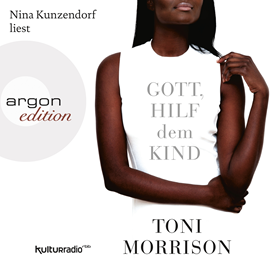 Hörbuch Gott, hilf dem Kind  - Autor Toni Morrison   - gelesen von Nina Kunzendorf