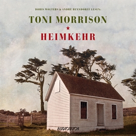 Hörbuch Heimkehr  - Autor Toni Morrison   - gelesen von Schauspielergruppe
