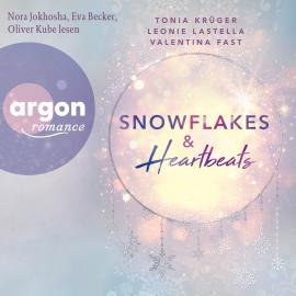 Hörbuch Snowflakes & Heartbeats (Ungekürzte Lesung)  - Autor Tonia Krüger, Leonie Lastella, Valentina Fast   - gelesen von Schauspielergruppe