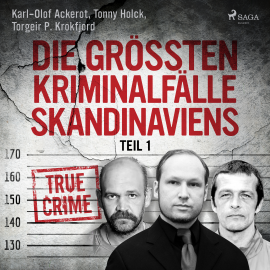 Hörbuch Die größten Kriminalfälle Skandinaviens - Teil 1  - Autor Tonny Holk   - gelesen von Ben Bela Böhm