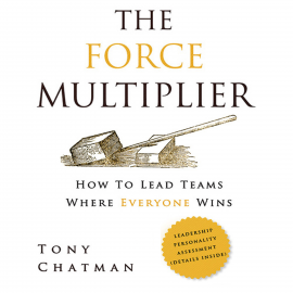 Hörbuch The Force Multiplier  - Autor Tony Chatman   - gelesen von Tony Chatman