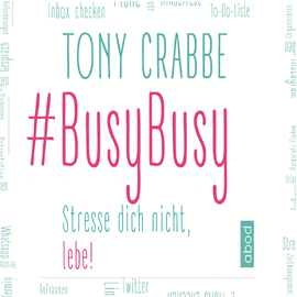 Hörbuch BusyBusy  - Autor Tony Crabbe   - gelesen von Sebastian Pappenberger