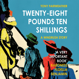 Hörbuch Twenty-Eight Pounds Ten Shillings  - Autor Tony Fairweather   - gelesen von Ben Onwukwe