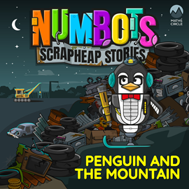 Hörbuch NumBots Scrapheap Stories - A story about achieving a long-term goal by persevering., Penguin and the Mountain  - Autor Tor Caldwell   - gelesen von Nigel Pilkington