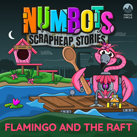 Hörbuch NumBots Scrapheap Stories - A story about resilience and rebounding from mistakes., Flamingo and the Raft  - Autor Tor Caldwell   - gelesen von Nigel Pilkington