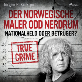 Hörbuch Der norwegische Maler Odd Nerdrum: Nationalheld oder Betrüger?  - Autor Torgeir P. Krokfjord   - gelesen von Mirko Böttcher