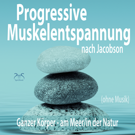 Hörbuch Progressive Muskelentspannung nach Jacobson (ohne Musik) - Ganzer Körper (am Meer/in der Natur) (Ungekürzt)  - Autor Torsten Abrolat, Franziska Diesmann   - gelesen von Torsten Abrolat