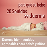 20 Sonidos para que su bebe se duerma20 Sonidos para que su bebé se duerma - duerma bien - sonidos agradables para bebés y niños