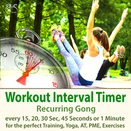 Hörbuch Workout Interval Timer: Recurring Gong for the Perfect Training, Yoga, AT, PME, Exercises - Every 15, 20, 30 Sec, 45 Seconds  - Autor Torsten Abrolat   - gelesen von Diverse