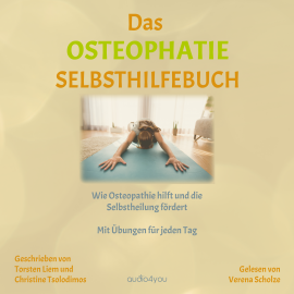 Hörbuch Das Osteopathie-Selbsthilfe-Buch  - Autor Torsten Liem   - gelesen von Verena Scholze