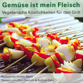 Hörbuch Gemüse ist mein Fleisch  - Autor Torsten Mertz   - gelesen von Schauspielergruppe