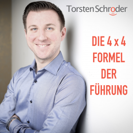 Hörbuch Die 4 x 4 Formel der Führung  - Autor Torsten Schröder   - gelesen von Torsten Schröder