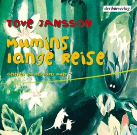 Hörbuch Mumins lange Reise  - Autor Tove Jansson   - gelesen von Barbara Auer