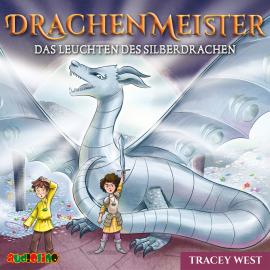 Hörbuch Das Leuchten des Silberdrachen - Drachenmeister 11  - Autor Tracey West   - gelesen von Tobias Diakow