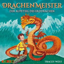 Hörbuch Der Aufstieg des Erddrachen - Drachenmeister 1  - Autor Tracey West   - gelesen von Tobias Diakow