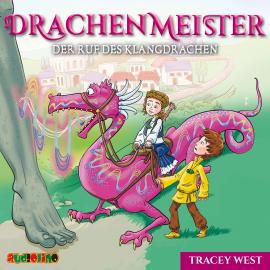 Hörbuch Der Ruf des Klangdrachen - Drachenmeister 16 (Ungekürzt)  - Autor Tracey West   - gelesen von Tobias Diakow