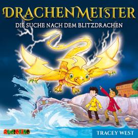 Hörbuch Die Suche nach dem Blitzdrachen - Drachenmeister 7  - Autor Tracey West   - gelesen von Tobias Diakow