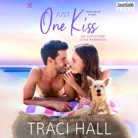 Hörbuch Just One Kiss - An Appletree Cove Romance, Book 2 (Unabridged)  - Autor Traci Hall   - gelesen von Lauren Ezzo