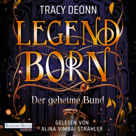 Hörbuch Legendborn - Der geheime Bund  - Autor Tracy Deonn   - gelesen von Alina Vimbai Strähler