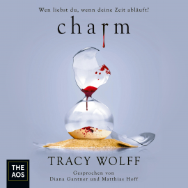 Hörbuch Charm  - Autor Tracy Wolff   - gelesen von Miriam Kaufmann
