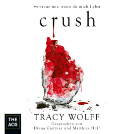 Hörbuch Crush  - Autor Tracy Wolff   - gelesen von Schauspielergruppe