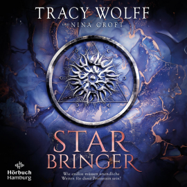 Hörbuch Star Bringer  - Autor Tracy Wolff   - gelesen von Schauspielergruppe