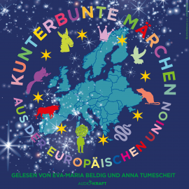 Hörbuch Kunterbunte Märchen aus der Europäischen Union  - Autor Traditional   - gelesen von Schauspielergruppe