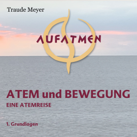 Hörbuch Atem und Bewegung 1  - Autor Traude Meyer   - gelesen von Traude Meyer