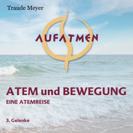 Hörbuch Atem und Bewegung 3  - Autor Traude Meyer   - gelesen von Traude Meyer