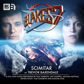 Hörbuch Blake's 7 - The Classic Adventures 2.1: Scimitar  - Autor Trevor Baxendale   - gelesen von Schauspielergruppe