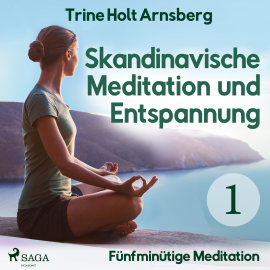 Hörbuch Skandinavische Meditation und Entspannung, # 1: Fünfminütige Meditation (Ungekürzt)  - Autor Trine Holt Arnsberg   - gelesen von Jutta Seifert