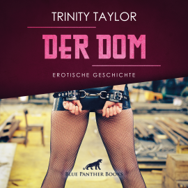 Hörbuch Der Dom / Erotik Audio Story / Erotisches Hörbuch  - Autor Trinity Taylor   - gelesen von Magdalena Berlusconi