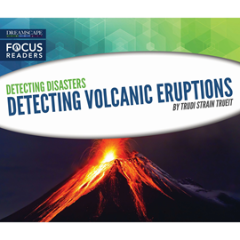 Hörbuch Detecting Volcanic Eruptions  - Autor Trudi Strain Trueit   - gelesen von Charon Normand-Widmer