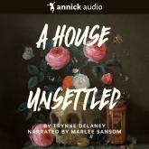 A House Unsettled (Unabridged)