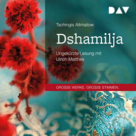 Hörbuch Dshamilja  - Autor Tschingis Aitmatow   - gelesen von Ulrich Matthes