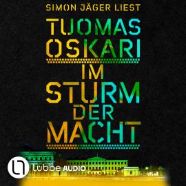 Hörbuch Im Sturm der Macht (Ungekürzt)  - Autor Tuomas Oskari   - gelesen von Simon Jäger