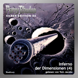 Hörbuch Inferno der Dimensionen - Teil 4 (Perry Rhodan Silber Edition 86)  - Autor u.a.   - gelesen von Tom Jacobs