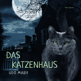 Hörbuch Das Katzenhaus  - Autor Udo Marx   - gelesen von Markus Fischer