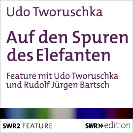 Hörbuch Auf den Spuren des Elefanten  - Autor Udo  Tworuschka   - gelesen von Schauspielergruppe