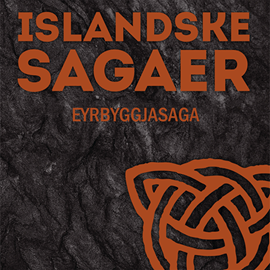 Hörbuch Eyrbyggja-saga - Islandske sagaer  - Autor Ukendt Ukendt   - gelesen von Bjarne Mouridsen