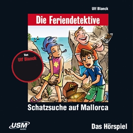 Hörbuch Die Feriendetektive, Teil 1: Schatzsuche auf Mallorca  - Autor Ulf Blanck   - gelesen von Schauspielergruppe