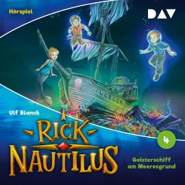 Hörbuch Rick Nautilus, Folge 4: Geisterschiff am Meeresgrund  - Autor Ulf Blanck   - gelesen von Schauspielergruppe