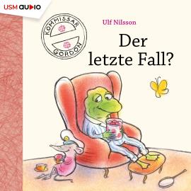 Hörbuch Kommissar Gordon, Folge 2: Der letzte Fall (Ungekürzt)  - Autor Ulf Nilsson   - gelesen von Schauspielergruppe