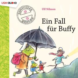 Hörbuch Kommissar Gordon, Folge 4: Ein Fall für Buffy (Ungekürzt)  - Autor Ulf Nilsson   - gelesen von Schauspielergruppe