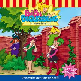 Hörbuch Bibi Blocksberg, Folge 77: Bibi im Hexeninternat  - Autor Ulf Thiem   - gelesen von Schauspielergruppe