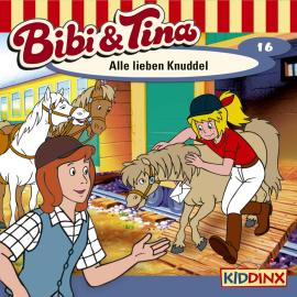Hörbuch Bibi & Tina, Folge 16: Alle lieben Knuddel  - Autor Ulf Tiehm   - gelesen von Schauspielergruppe