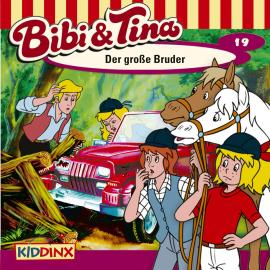 Hörbuch Bibi & Tina, Folge 19: Der große Bruder  - Autor Ulf Tiehm   - gelesen von Schauspielergruppe