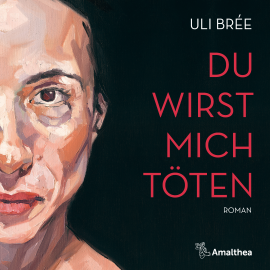 Hörbuch Du wirst mich töten  - Autor Uli Brée   - gelesen von Ruth Brauer-Kvam